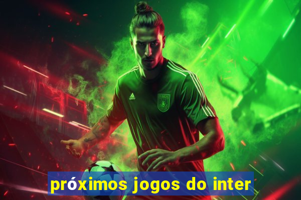 próximos jogos do inter